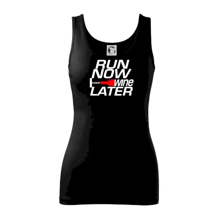 Run now Wine later