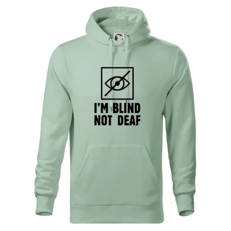 I'm blind not deaf
