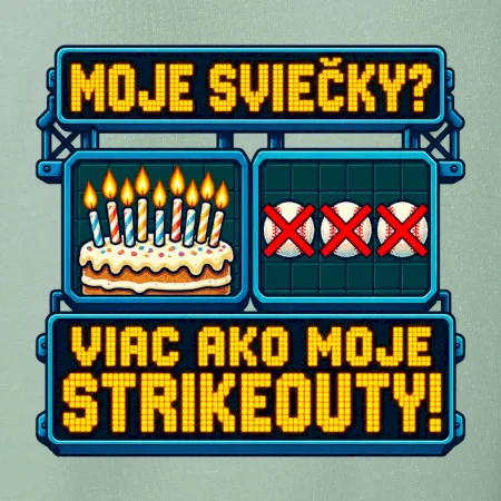Moje sviečky viac ako moje strikeouty