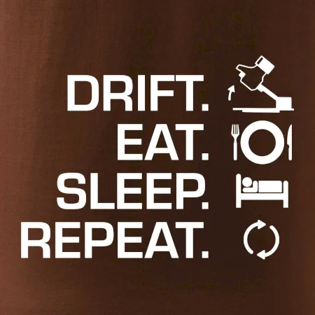 Drift Eat Sleep Repeat