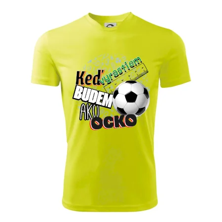 Keď vyrastiem budem ako ocko Futbal