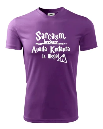 Harry - Sarcasm, because Avada Kedavra is illegal