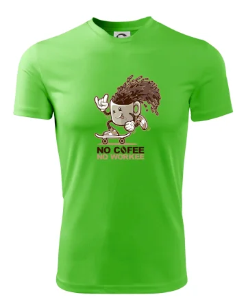 No cofee no workee