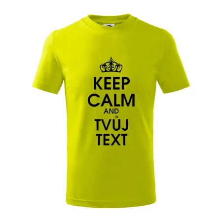 Keep calm - váš text
