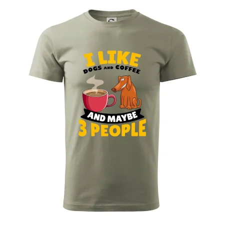 I like dogs and coffee and maybe 3 people
