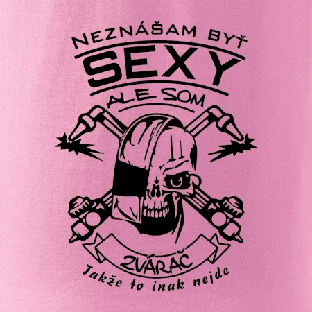 Neznášam byť sexy - zvárač