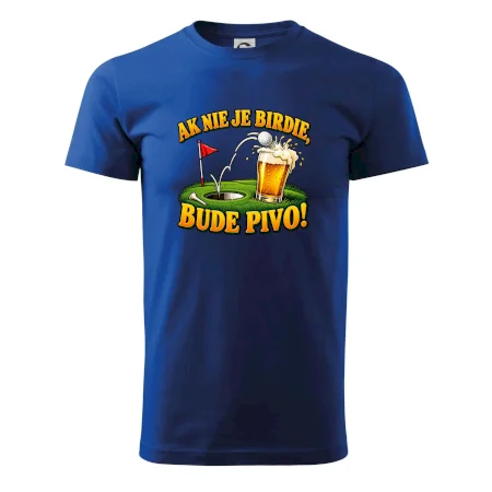 Ak nie je birdie bude pivo