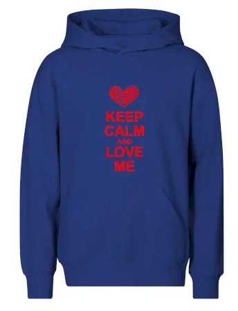 Keep calm and love me