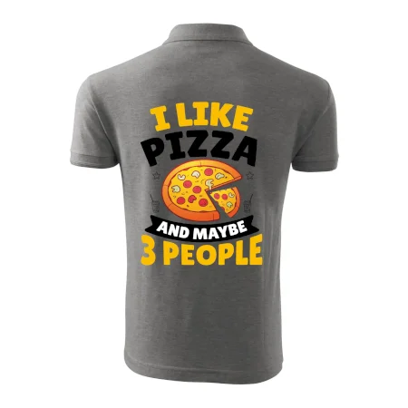 I like pizza and maybe 3 people