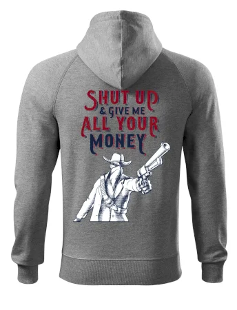 Shut Up and Give Me All Your Money