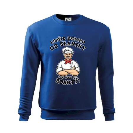 Lepšie brucho od slaniny ako hrb od roboty