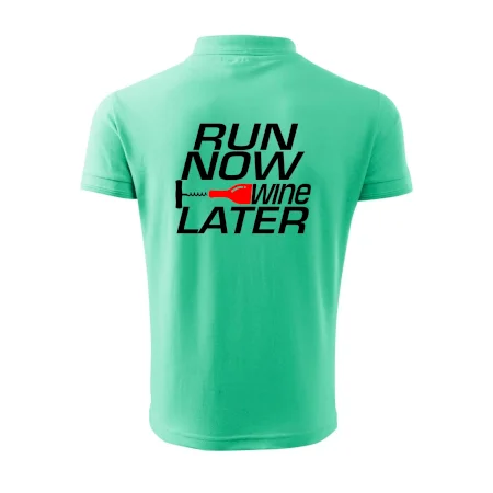 Run now Wine later