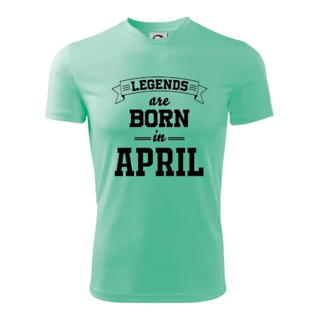 Legends are born in April