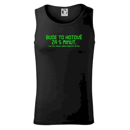 BUDE TO HOTOVÉ ZA 5 MINUT