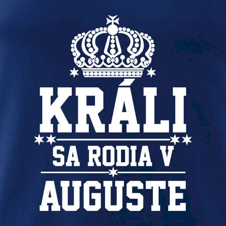 Králi sa rodia v auguste