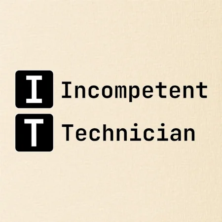 IT Nápis Incompetent Technician