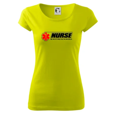 Nurse My Job Is To Save Your Ass Not Kiss It