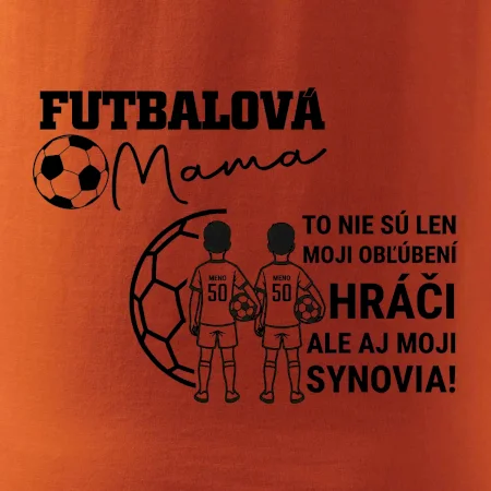 Futbalová mama - Dvaja synovia (vaše meno a číslo)