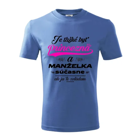 Je ťažké byť princezná manželka