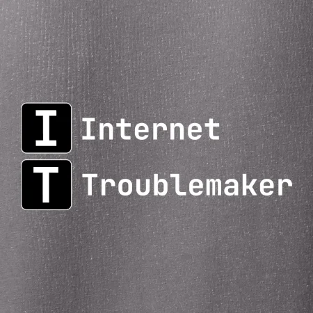 IT Nápis Internet Troublemaker