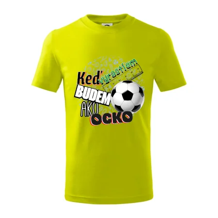 Keď vyrastiem budem ako ocko Futbal