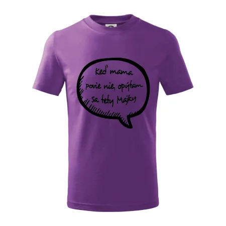 Keď mama povie nie, opýtam sa tety (vlastné meno)