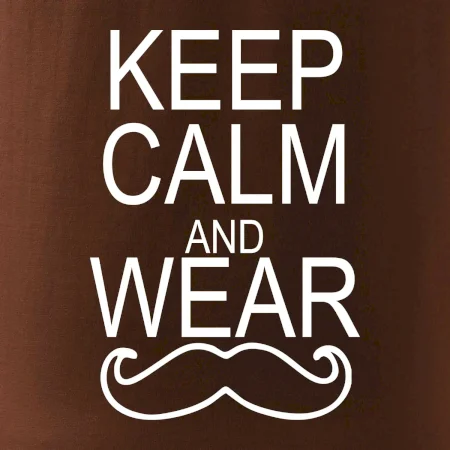 Keep calm and wear mustache