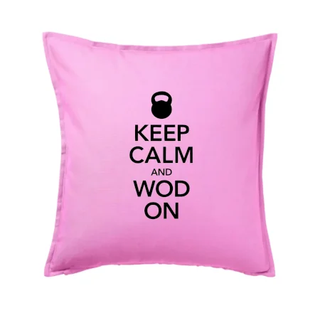 Keep calm and wod on