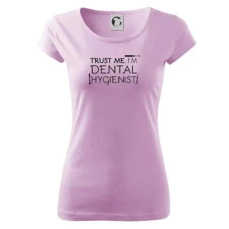 Trust me I'm dental hygienist