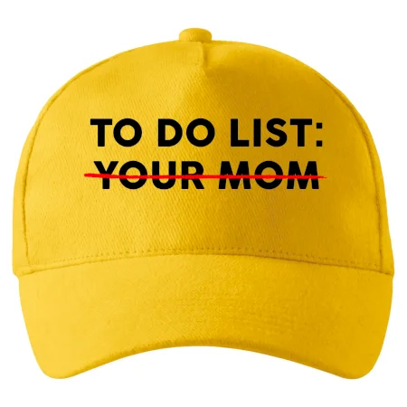 To do list: Your mom