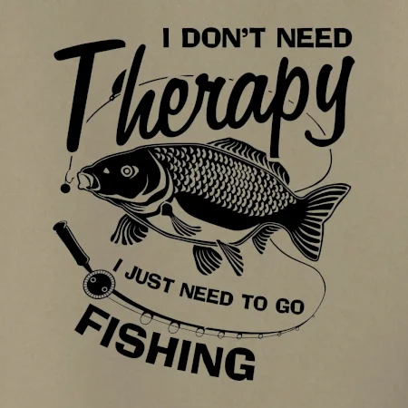 I dont need therapy - fishing