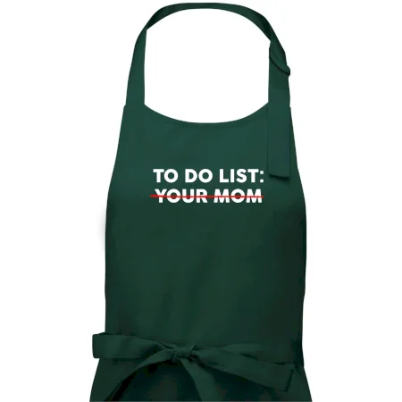To do list: Your mom