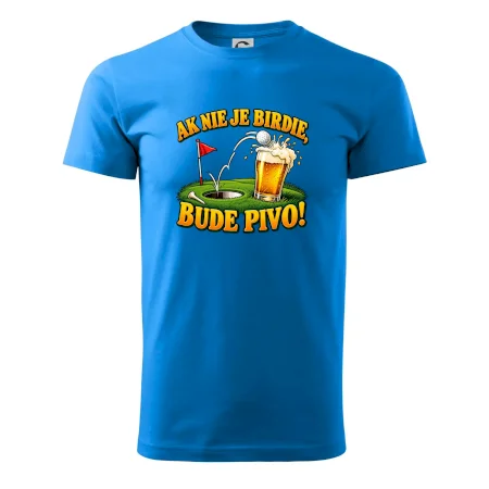 Ak nie je birdie bude pivo