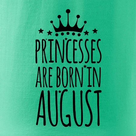 Princesses are born in August