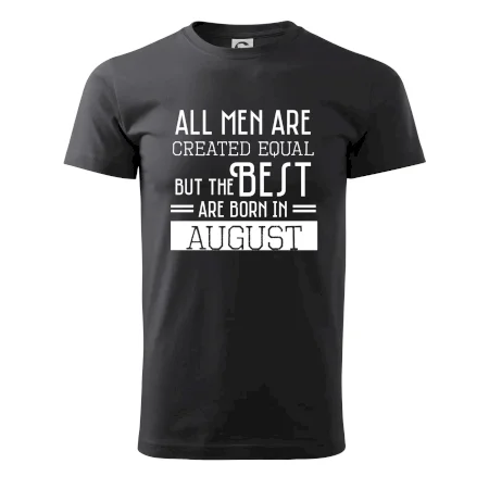 All men are created equal august