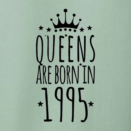 Queens are born in 1995