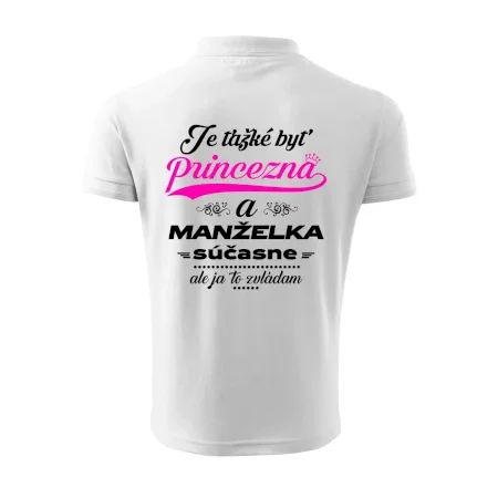 Je ťažké byť princezná manželka
