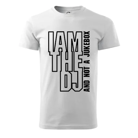 Iam the dj and not a jukebox na výšku