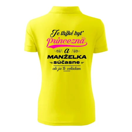 Je ťažké byť princezná manželka