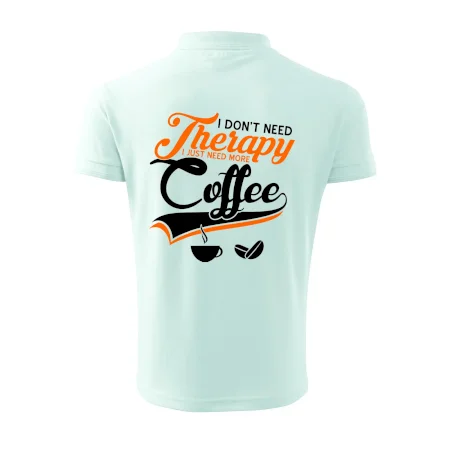I don't need therapy coffee