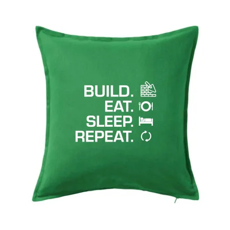 Build eat sleep repeat - tehly