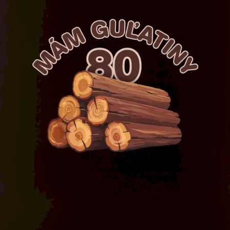 Mám guľatiny 80