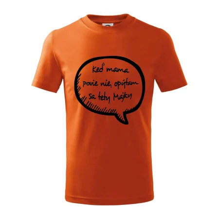 Keď mama povie nie, opýtam sa tety (vlastné meno)
