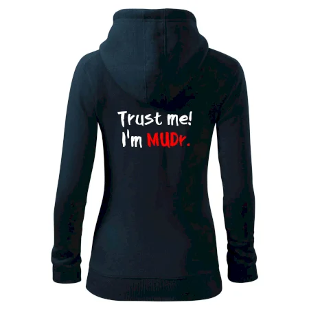 Trust me I´m  MUDr. / Ver mi som MUDR.