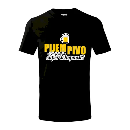 Pijem pivo - tvoja super schopnosť - rovný