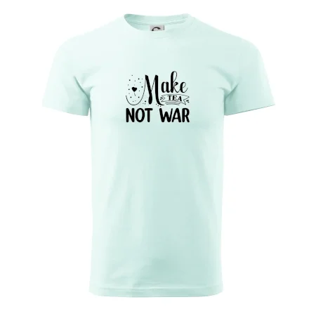 Make tea not war
