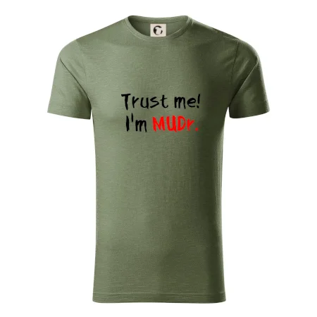 Trust me I´m  MUDr. / Ver mi som MUDR.