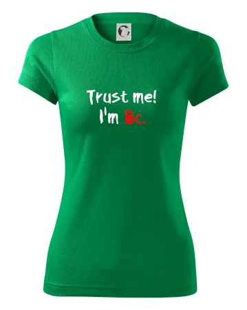 Trust me I´m  Bc. / Ver mi som Bc.