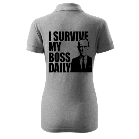 I survive my boss daily