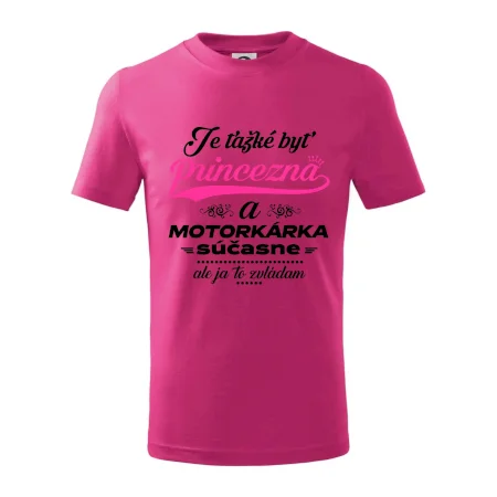 Je ťažké byť princezná motorkárka